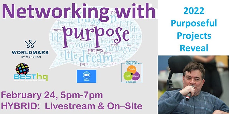 Networking With Purpose: 2022 Purposeful Projects Reveal on February 24 from 5pm to 7pm